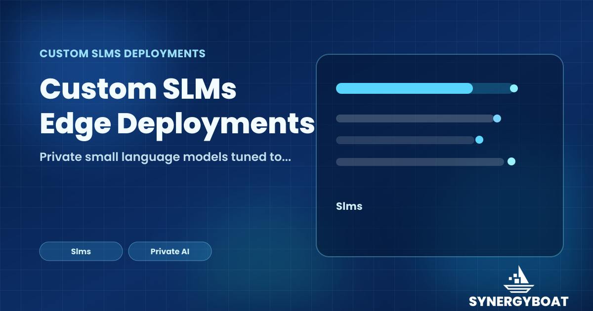 Custom SLMs & Edge Deployments Services