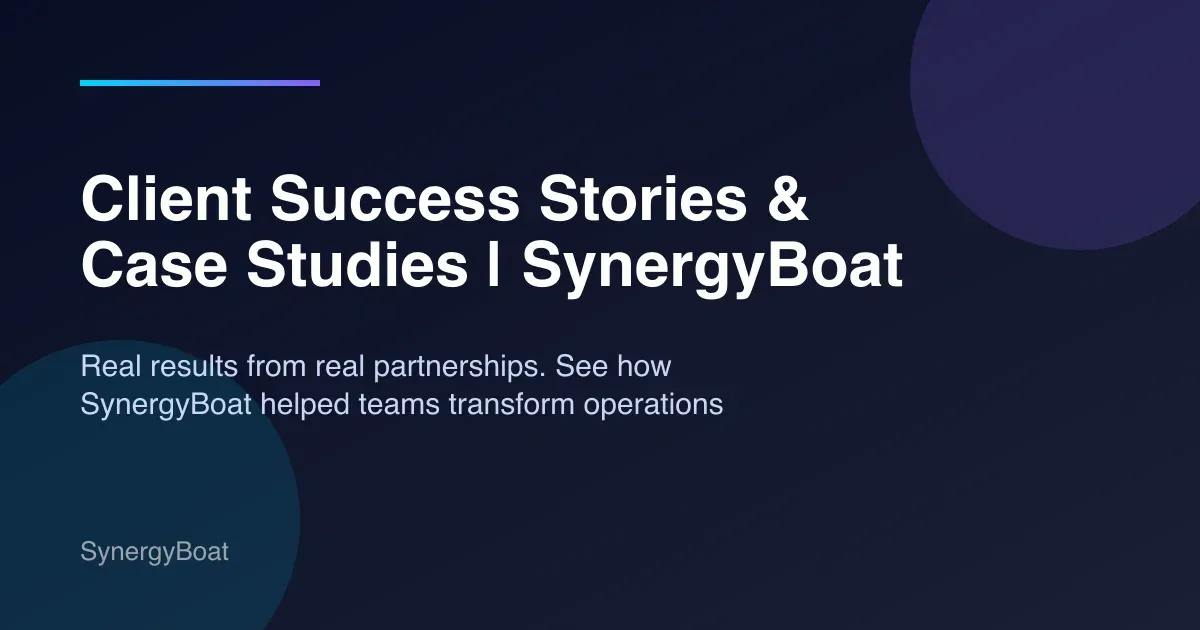 Client Success Stories & Case Studies | SynergyBoat